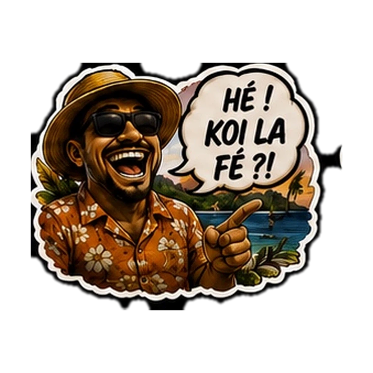 Sticker Humour 974 — He Koi La Fe