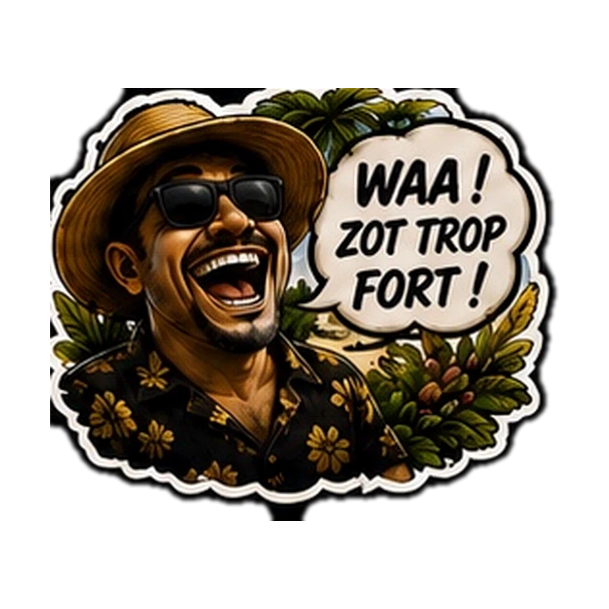 Sticker Humour 974 — Waa Zot Trop Fort